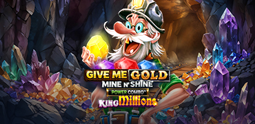 Give Me Gold Mine n Shine Power Combo King Millions Novibet